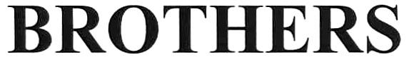 BROTHERS