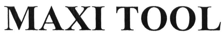 MAXITOOL MAXI TOOL