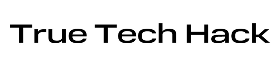 TRUE TECH HACK